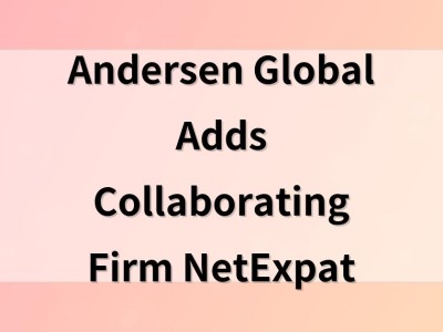Andersen Global Adds Collaborating Firm NetExpat